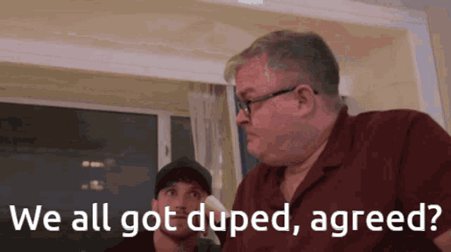 duped-we-all-got-duped.gif